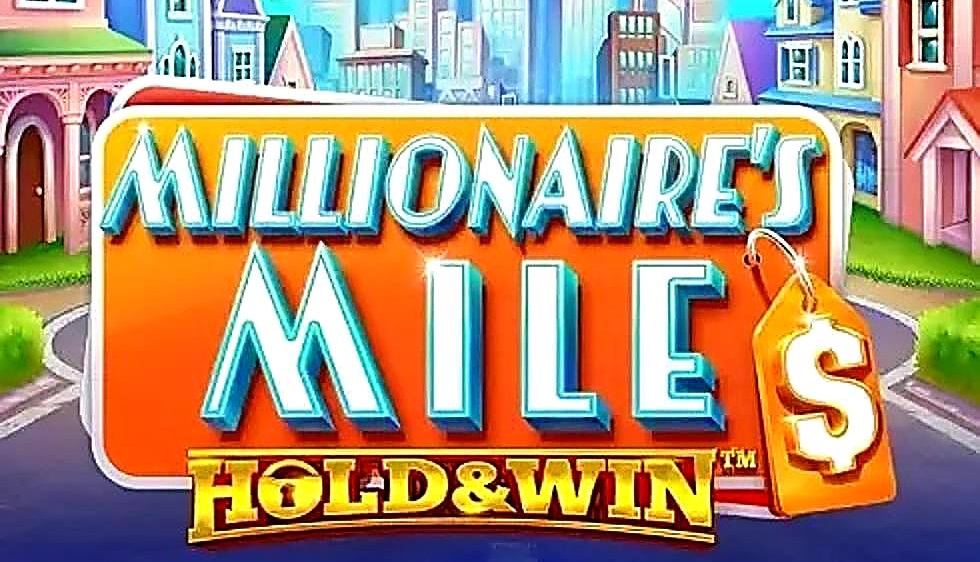 Millionaires Mile Hold & Win Slot Review | Jackpot Games